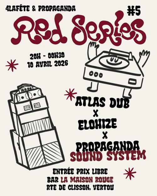 Red Series #5 // Propaganda invite Atlas Dub & Elohize