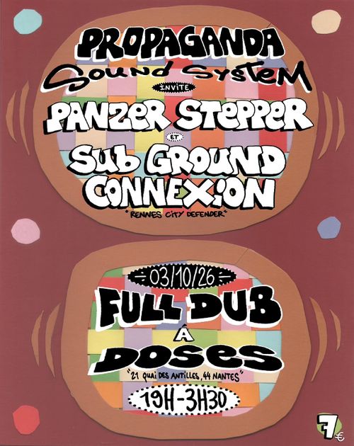 Full Dub à Doses // Propaganda Sound System invite Panzer Stepper & Sub Ground Connexion