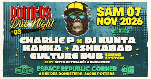 Poitiers Dub Night #3 // Charlie P x Dj Kunta, Kanka and more