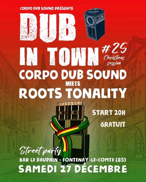 Dub In Town #25 // Corpo Dub Sound meets Roots Tonality