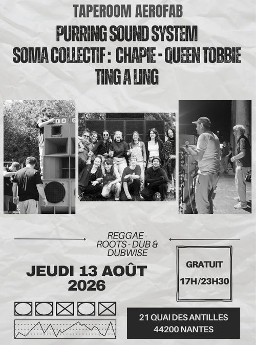 Changement de lieu : Taproom Aerofab // Guinguette de la Pierre Percée // Purring Sound System, Soma, Ting A Ling