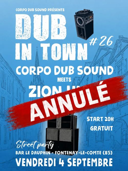 🚨 Annulé 🚨 Dub In Town #26 // Corpo Dub Sound meets Zion High