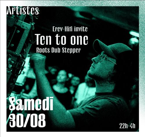 Erev HiFi invite Ten to One // Festival Les Bouilles Heureuses 