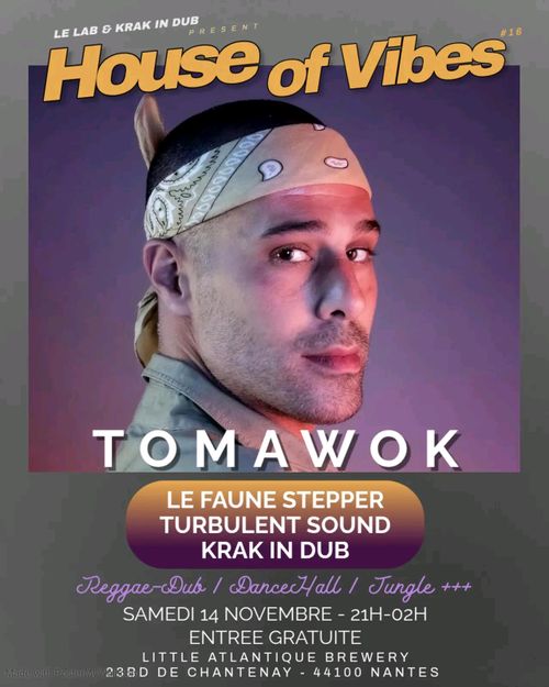 House of Vibes #16 // Tomawok