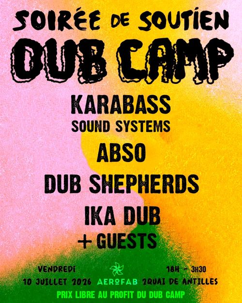 🔥🔥 Soirée de soutien Dub Camp Festival 🔥🔥
