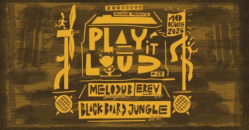 Play It Loud #18 // Blackboard Jungle ans Erev HiFi on Melodub Sound System