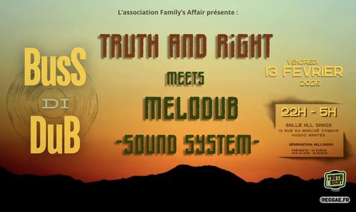 Buss Di Dub // Truth and Right meets Melodub