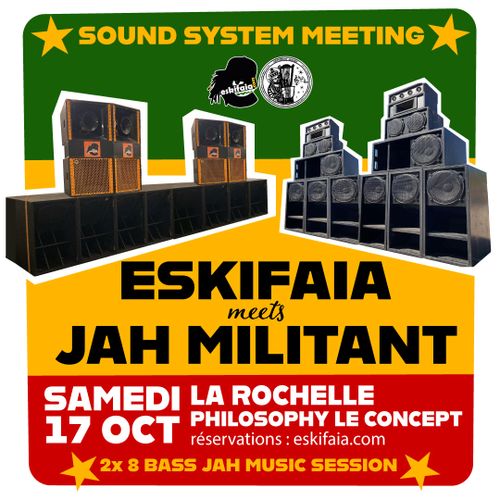La Rochelle in Dub #4 – Eskifaia meets Jah Militant Soud System - Sound System Meeting