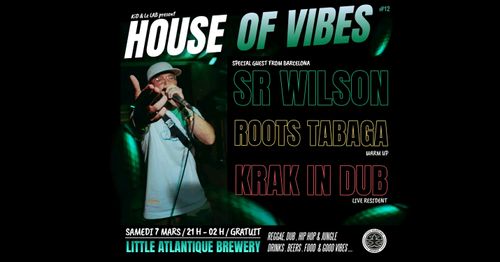 House Of Vibes #12 // Sr Wilson